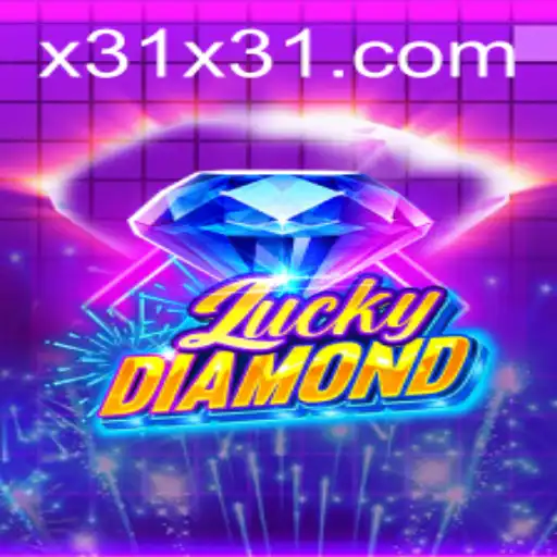 LuckyDiamond: A Comprehensive Guide to the Exciting New Game by x31.com